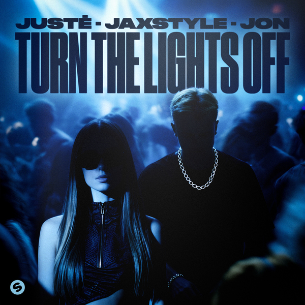 JUSTE x JAXSTYLE x JON - Turn The Lights Off
