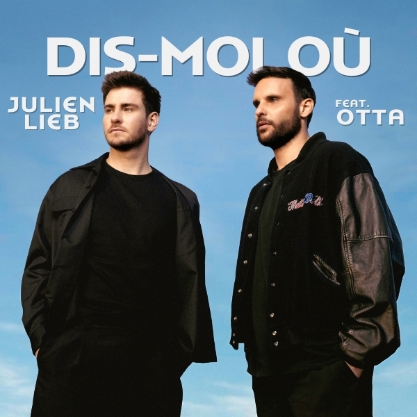 JULIEN LIEB - Dis Moi Où (Feat. Otta)